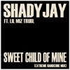 Picture for song 'Sweet Child of Mine' by artist 'SHADY JAY'