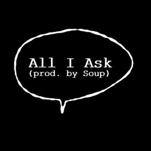 Picture for song 'All I Ask (Clairo x Cuco Type Beat)' by artist 'SoupBeats'
