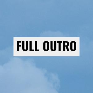 Picture for song 'FULL OUTRO' by artist 'TRAPZ BEATS'