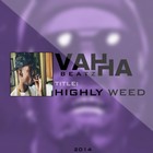 Picture for song '*NEW*Highly Weed' by artist 'VahhaBeatz'