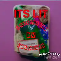 Picture for song 'ITS LIT (PROD. DVBEATZ)' by artist 'VakaThaKidd'