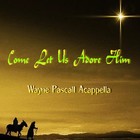 Picture for song 'O LITTLE TOWN OF BETHLEHEM' by artist 'Wayne Pascall Acappella'