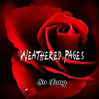 Picture for song 'So Long' by artist 'Weathered Pages'