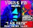 Picture for song '''I Am Here (Quiet One Now Talkin')''' by artist 'Young Fin'