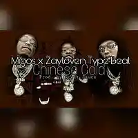 Picture for song 'Migos x Zaytoven Type Beat - Chinese Gold' by artist 'Sauce World'