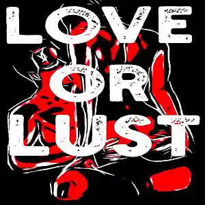 Picture for song 'LOVE OR LUST' by artist 'OLD GOON'