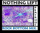 Picture for song ''NOTHING LEFT' rock bottom mix' by artist 'RHYS-E'