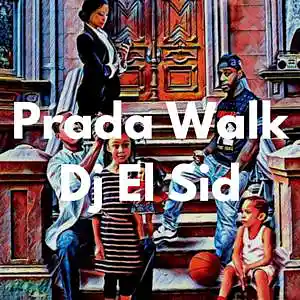Picture for song 'Prada Walk (Roddy Rich Type Beat)' by artist 'Dj El Sid'
