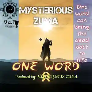 Picture for song 'ONE WORD' by artist 'MYSTERIOUS ZUMA'