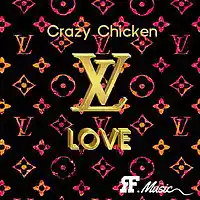 Picture for song ' CRAZY CHICKEN --- LOVE --- RFMUSIC' by artist 'Crazy Chicken'