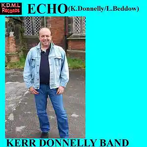 Picture for song 'ECHO(K.Donnelly/L.Beddow)' by artist 'Kerr Donnelly Band'