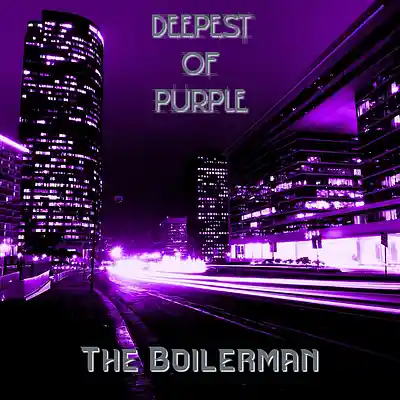 Picture for song 'Deepest Of Purple' by artist 'The Boilerman'