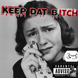 Picture for song 'KEEP Dat BITCH - Wondamayne ft. OG PREMO' by artist 'Wondamayne'