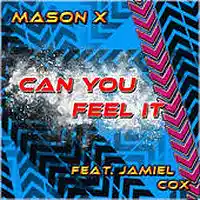 Picture for song 'Can You Feel It feat Jamiel Cox' by artist 'MASON X'
