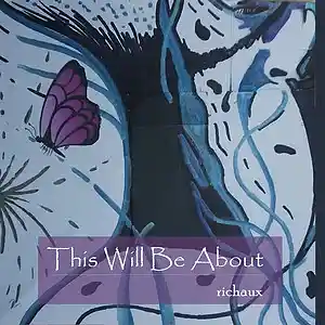 Picture for song 'This Will Be About' by artist 'richaux'