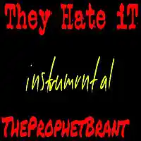 Picture for song 'They Hate iT (Instrumental)' by artist 'ProphetBeats740'