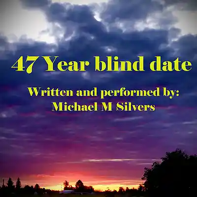 Picture for song '47 YEAR BLIND DATE' by artist 'Michael M. Silvers'