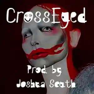 Picture for song 'Cross Eyed' by artist 'Joshua South'