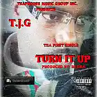 Picture for song 'T.J.G - Turn It Up' by artist 'T.J.G TrapHouse Music Group Inc.'