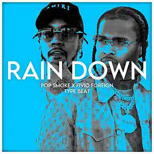 Picture for song 'Rain Down Pop Smoke X Fivio Foreign Type Beat' by artist 'Toast Beats'