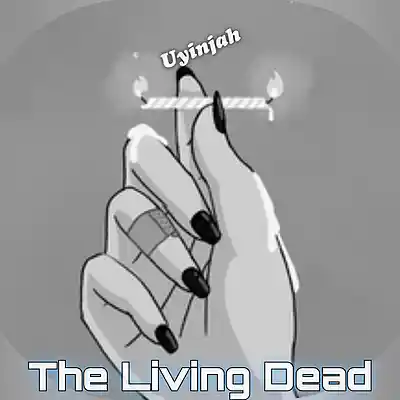 Picture for song 'The Living Dead' by artist 'Uyinjah'