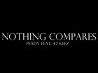 Picture for song 'Peady feat 42 Keez - Nothing Compares' by artist '42 Keez'