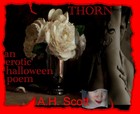 Picture for song 'Thorn - an erotic Halloween poem - A.H. Scott' by artist 'AH Scott'