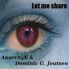 Picture for song 'Let me share - AnarchyX & Dominic G.Joutsen' by artist 'AnarchyX (Berlin)'