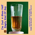 Picture for song 'I'm Just A Glass Half Empty Kind Of Guy' by artist 'Backtalk Unlimited'