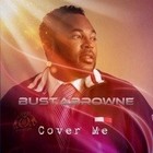 Picture for song 'Cover Me' by artist 'BustaBrowne'