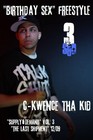 Picture for song 'B-Day Sex Freestyle' by artist 'C-Kwence Tha Kid'