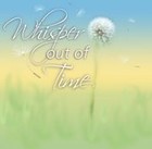 Picture for song 'A Whisper Out of Time' by artist 'dawnsinclair'