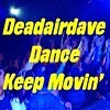 Picture for song 'Dance, Keep Movin'' by artist 'Daveros'