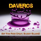 Picture for song 'Daveros - Set You Free (Feat. Danny Claire)' by artist 'Daveros'