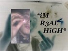 Picture for song '!!!~iM R3Al HiGH~!!!' by artist 'Dj D0Nt PLAy'
