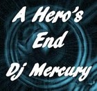 Picture for song 'A Hero's End' by artist 'Dj Mercury'