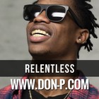Picture for song 'Relentless ft. Pablo (FREE DL)' by artist 'DON P'
