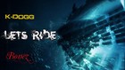 Picture for song 'Let's Ride - K-Dogg feat. Bonez' by artist 'Fresh Crack Records'