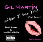 Picture for song 'When I See You (Club Remix)' by artist 'Gil martin'