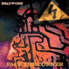 Picture for song 'Face The Corner' by artist 'Headwork'