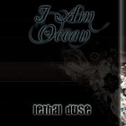 Picture for song 'Lethal Dose part1' by artist 'I Am Ocean'