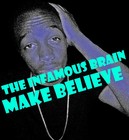 Picture for song 'Make Believe' by artist 'Infamous Brain'