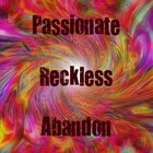 Picture for song 'Passionate Reckless Abandon' by artist 'Josiah Barlow'