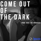 Picture for song 'Out Of The Dark (W/Hook)' by artist 'KaCe The Producer'