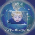 Picture for song 'Baby P (Cry For Them Not Me ) mp3' by artist 'kathleen - The irish Songbird'