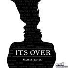 Picture for song 'It's Over' by artist 'Little Moses Jones'