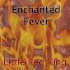 Picture for song 'Enchanted Fever' by artist 'Little Red King'