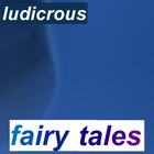 Picture for song 'fairy tales' by artist 'ludicrous'
