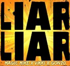 Picture for song 'Liar Liar ~ Magic Mike / Gonzo / Vikki' by artist 'RemmyLebo'