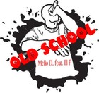 Picture for song 'Old_School.mp3' by artist 'MELLO D(US)'